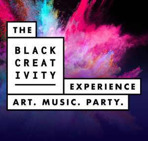 The Black Creativity Experience: Art. Music. Party.